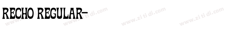 Recho Regular字体转换